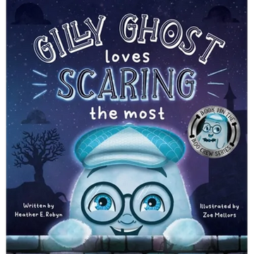 Gilly Ghost Loves Scaring the Most - Hardcover
