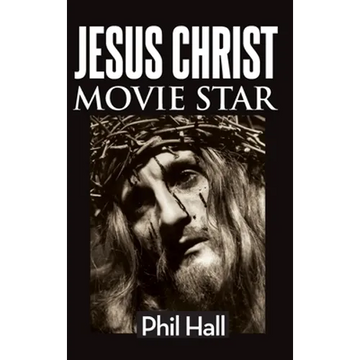 Jesus Christ Movie Star (hardback) - Hardcover