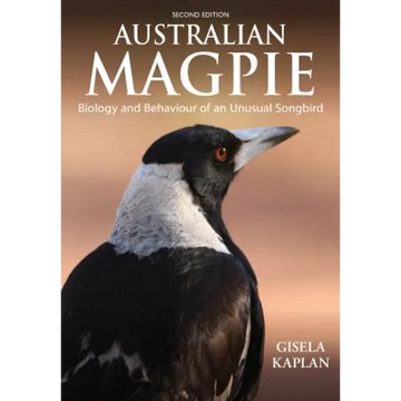 Australian Magpie: Biology and Behaviour of an Unusual Songbird - Paperback