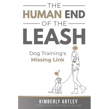 The Human End of the Leash: Dog Training's Missing Link - Paperback