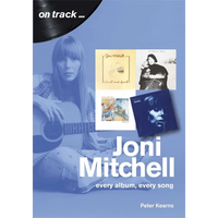 Joni Mitchell: Every Album, Every Song - Paperback