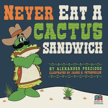 Never Eat a Cactus Sandwich - Paperback