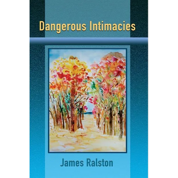 Dangerous Intimacies - Paperback