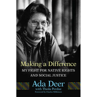 Making a Difference: My Fight for Native Rights and Social Justice Volume 19 - Paperback