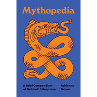 Mythopedia: A Brief Compendium of Natural History Lore - Hardcover