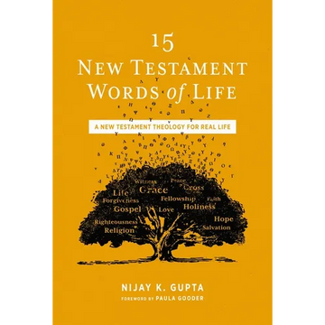 15 New Testament Words of Life: A New Testament Theology for Real Life - Paperback