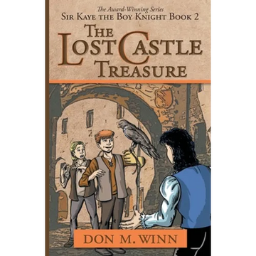 The Lost Castle Treasure: Sir Kaye the Boy Knight Book 2 - Paperback