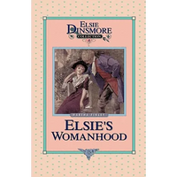Elsie's Womanhood, Book 4 - Hardcover