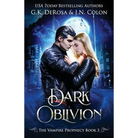 Dark Oblivion: The Vampire Prophecy Book 3 - Paperback