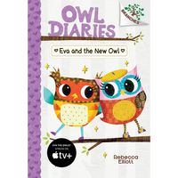 Eva and the New Owl: A Branches Book (Owl Diaries #4): Volume 4 - Library Binding