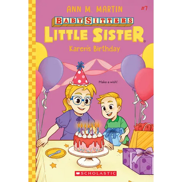 Karen's Birthday (Baby-Sitters Little Sister #7): Volume 7 - Paperback
