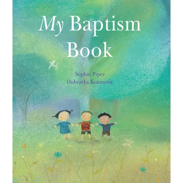 My Baptism Book: A Beautiful Keepsake Gift for Baptism or Christening with Prayers, Psalms, and Bible Stories - Hardcover