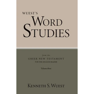 Word Studies in the Greek New Testament, volume 3 - Paperback