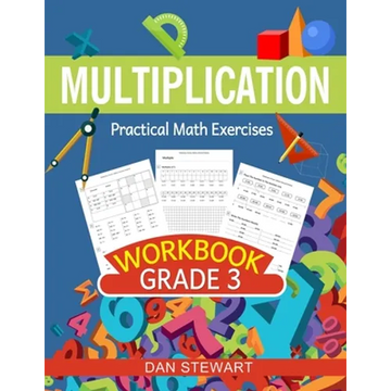 Multiplication Workbook Grade 3: Practical Math Exercises - Paperback
