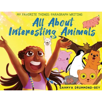 All About Interesting Animals (My Favorite Things: Paragraph Writing Series) - Paperback