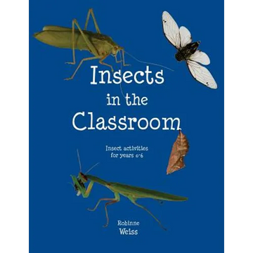 Insects in the Classroom: Drive your students buggy - Paperback