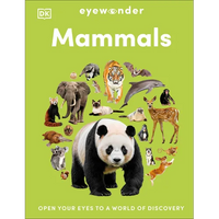 Eyewonder Mammals: Open Your Eyes to a World of Discovery - Hardcover