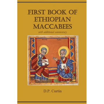 First Book of Ethiopian Maccabees: with additional commentary - Paperback