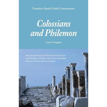 Founders Study Guide Commentary: Colossians and Philemon - Paperback