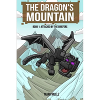 The Dragon's Mountain, Book One: Attacked by the Griefers - Paperback