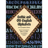 Gothic and Old English Alphabets: 100 Complete Fonts - Paperback