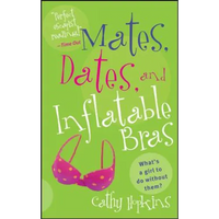 Mates, Dates, and Inflatable Bras - Paperback