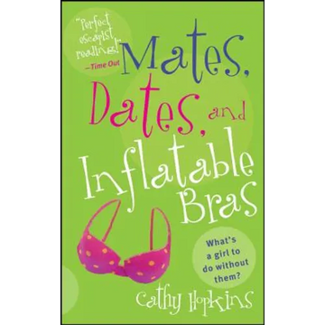 Mates, Dates, and Inflatable Bras - Paperback