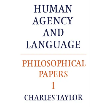 Philosophical Papers: Volume 1, Human Agency and Language - Paperback