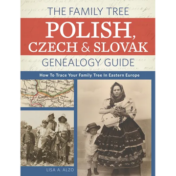 The Family Tree Polish, Czech And Slovak Genealogy Guide: How to Trace Your Family Tree in Eastern Europe - Paperback