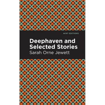 Deephaven and Selected Stories - Paperback