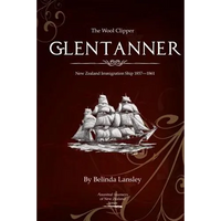 The Wool Clipper Glentanner: New Zealand immigration ship 1857-1861 - Paperback