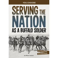 Serving the Nation as a Buffalo Soldier: A History-Seeking Adventure - Paperback
