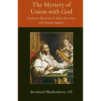 Mystery of Union with God: Dionysian Mysticism in Albert the Great and Thomas Aquinas - Paperback