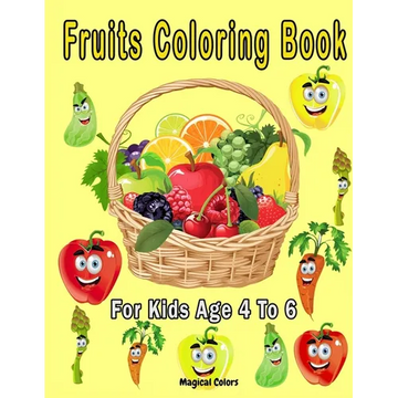 Fruits Coloring Book For Kids Age 4 To 6 - Paperback