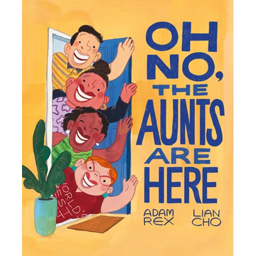 Oh No, the Aunts Are Here - Hardcover