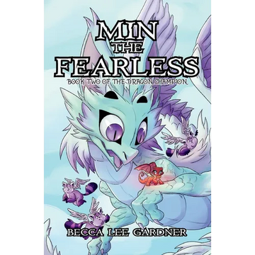 Min the Fearless: Book Two of the Dragon Champion - Paperback