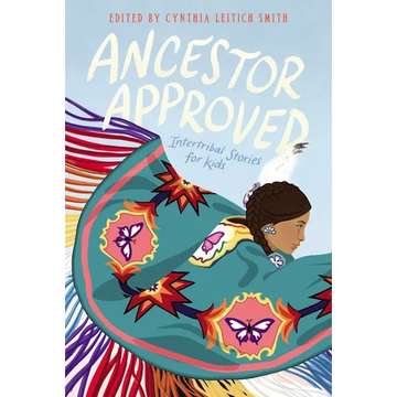 Ancestor Approved: Intertribal Stories for Kids - Paperback