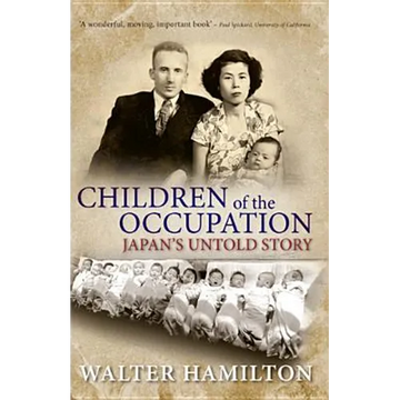 Children of the Occupation: Japan's Untold Story - Paperback