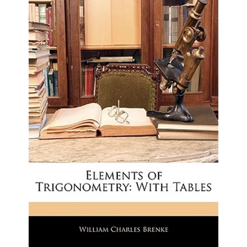 Elements of Trigonometry: With Tables - Paperback