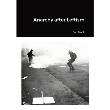 Anarchy after Leftism - Paperback