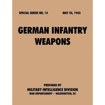 German Infantry Weapons (Special Series, no. 14) - Paperback