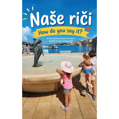 Nase riči How do you say it?