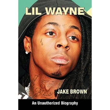 Lil Wayne (an Unauthorized Biography) - Paperback