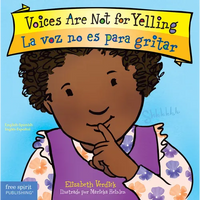 Voices Are Not for Yelling / La Voz No Es Para Gritar Board Book - Board Book