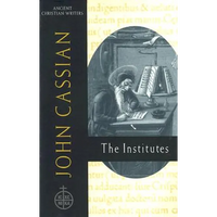 58. John Cassian: The Institutes - Hardcover