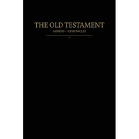 The Old Testament, Genesis - 1 Chronicles: Old Covenants, Part One - Paperback
