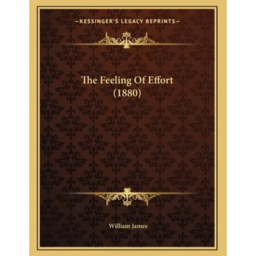 The Feeling Of Effort (1880) - Paperback