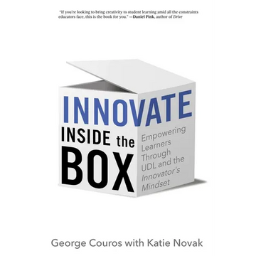 Innovate Inside the Box: Empowering Learners Through UDL and the Innovator's Mindset - Paperback
