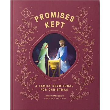 Promises Made Promises Kept: A Family Devotional for Christmas - Hardcover