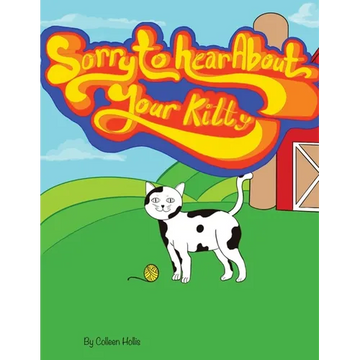 Sorry To Hear About Your Kitty - Paperback
